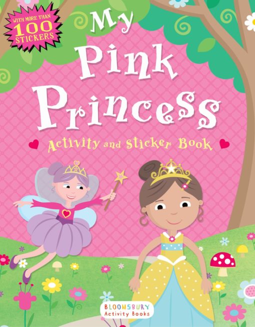 My Pink Princess Activity and Sticker Book: Bloomsbury Activity Books