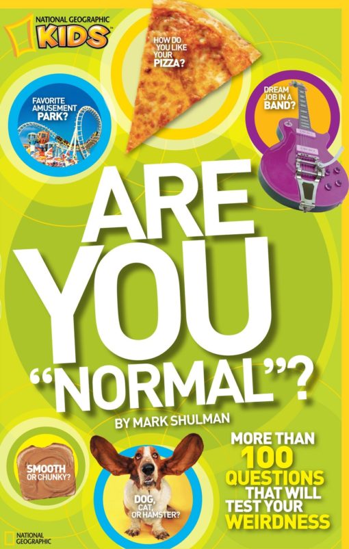 Are You "Normal"?: More Than 100 Questions That Will Test Your Weirdness