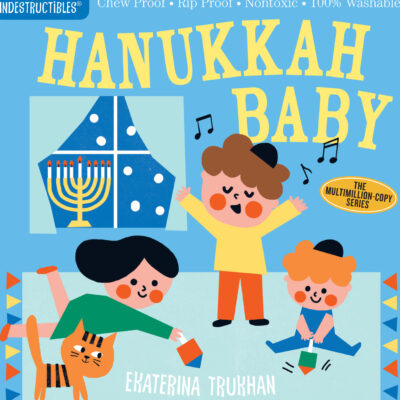 Indestructibles: Hanukkah Baby: Chew Proof · Rip Proof · Nontoxic · 100% Washable (Book for Babies, Newborn Books, Safe to Chew)