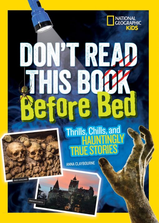 Don't Read This Book Before Bed: Thrills, Chills, and Hauntingly True Stories