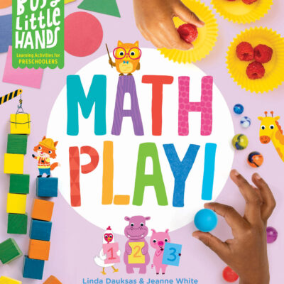 Busy Little Hands: Math Play!: Learning Activities for Preschoolers