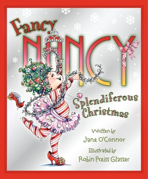 Fancy Nancy: Splendiferous Christmas: A Christmas Holiday Book for Kids