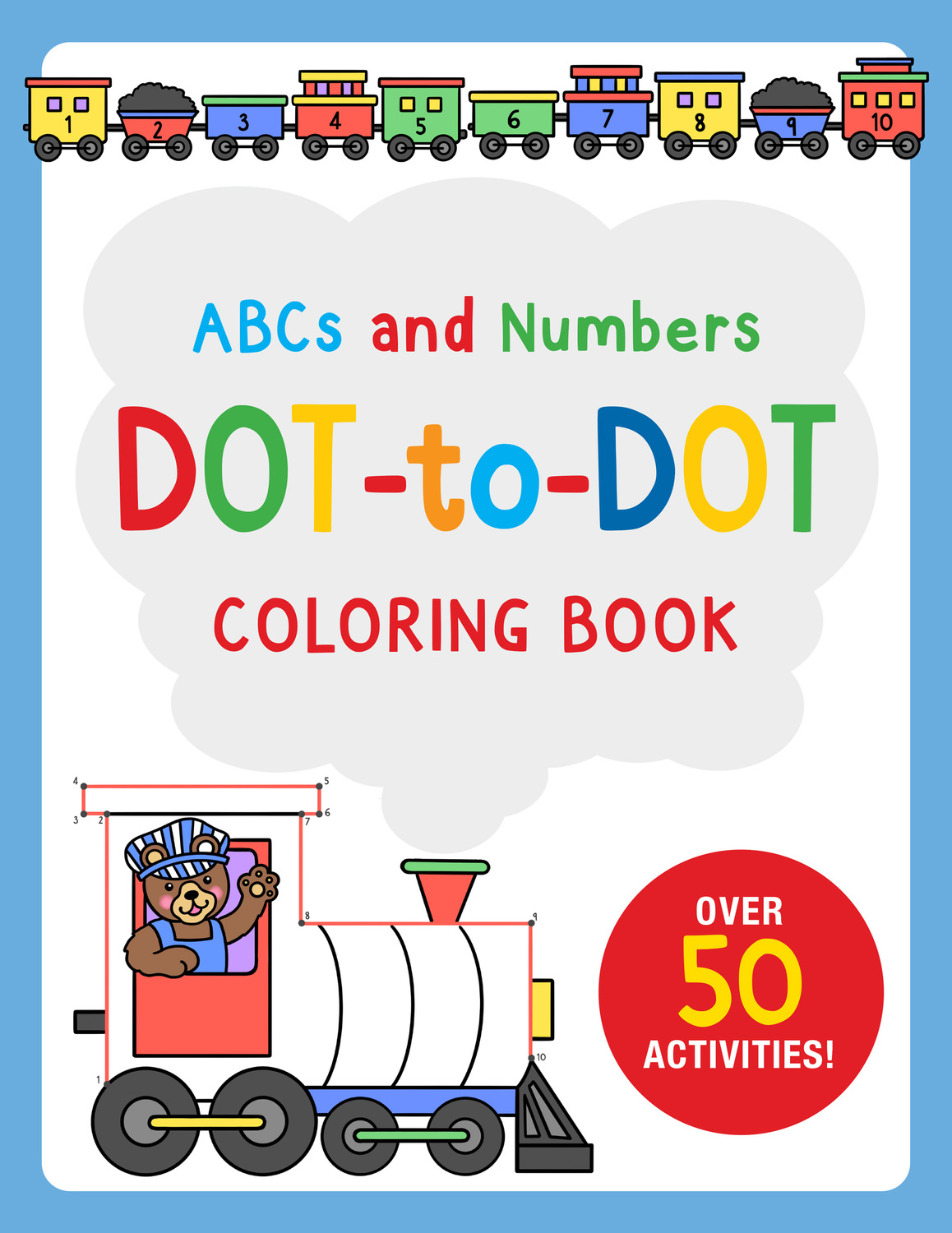 ABCs and Numbers Dot-to-Dot Coloring Book: Over 50 Activities!
